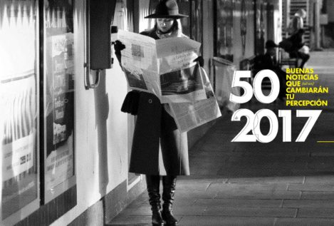 50 buenas noticias que (tal vez) cambiarán tu percepción de 2017