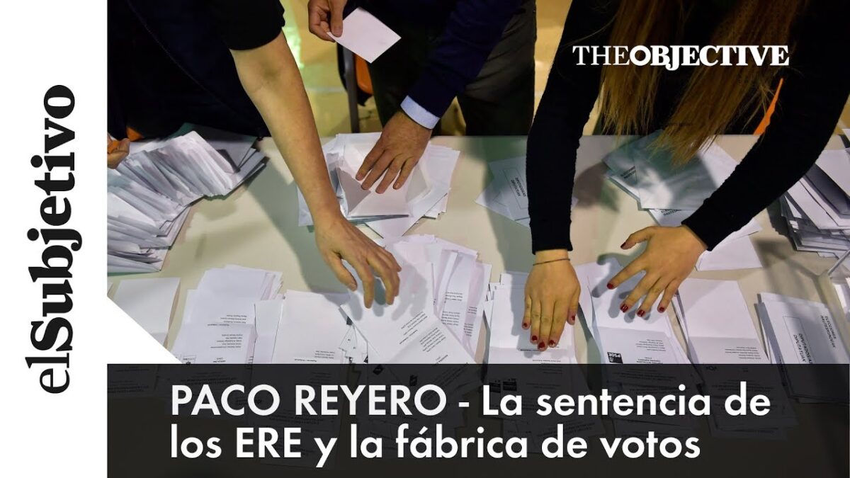 La sentencia de los ERE y la fábrica de votos