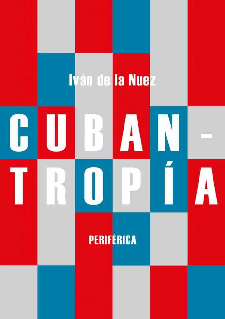 Iván de la Nuez: “La nostalgia no es un elemento del Estado socialista ni de la revolución, sino un estandarte del primer exilio cubano”