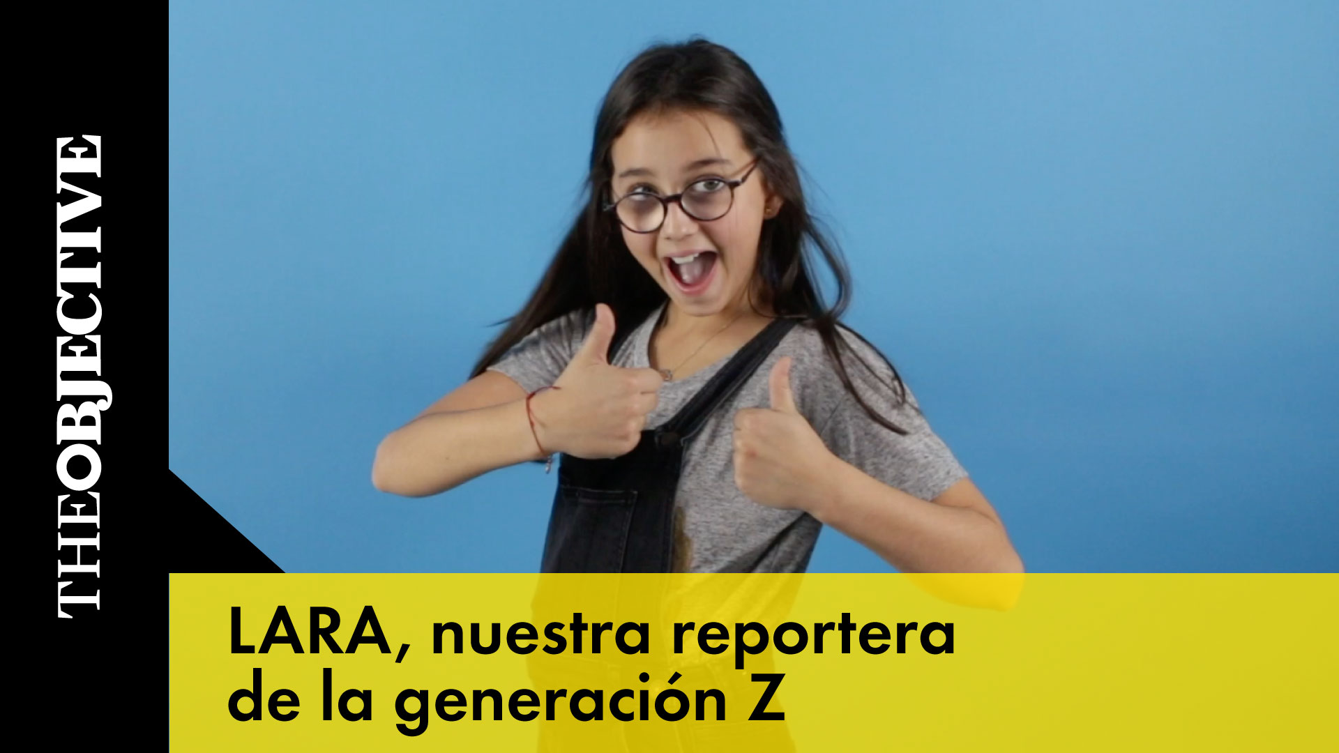 Lara, nuestra reportera de la generación Z