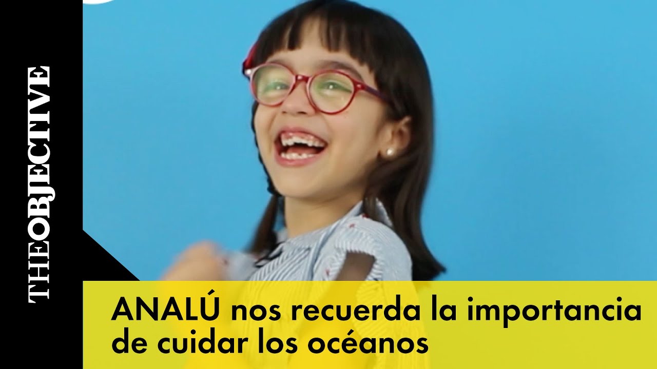 Nuestra mini reportera Analú nos recuerda la importancia de cuidar los océanos