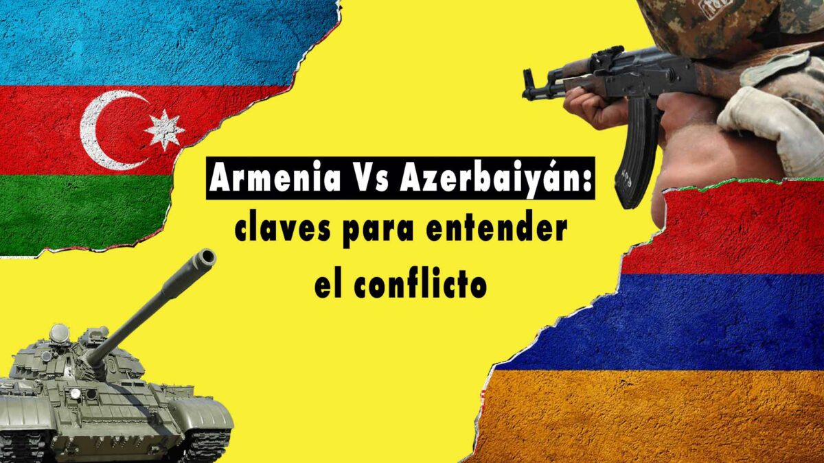 Armenia vs. Azerbaiyán: Nagorno Karabaj y las claves del conflicto más antiguo del espacio postsoviético