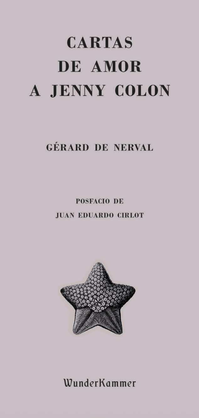 Gérard de Nerval: “Para mí no existe más que una mujer en el mundo” 3