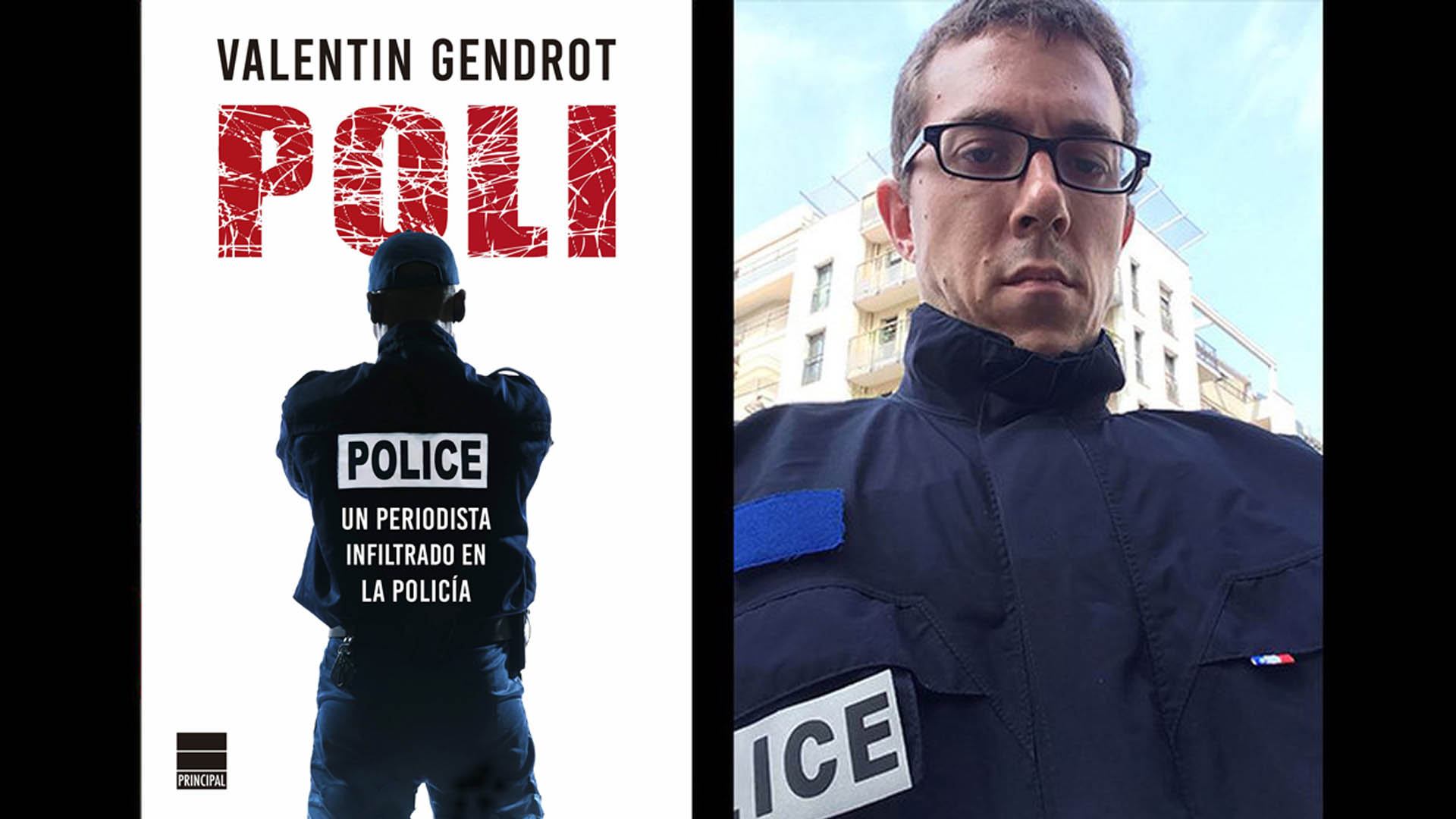 Infiltrado en la Policía | Valentin Gendrot: «Los policías no están armados psicológicamente»