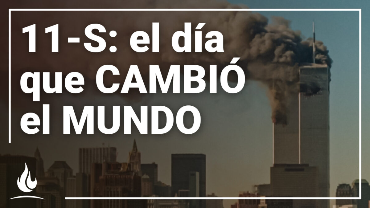 11-S: el día que cambió el mundo