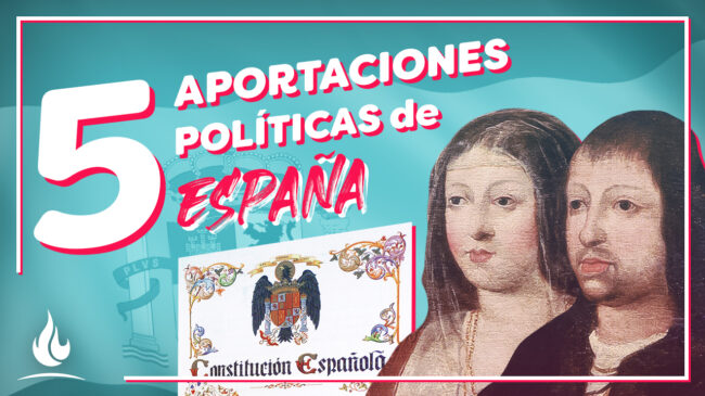 5 aportaciones políticas de España
