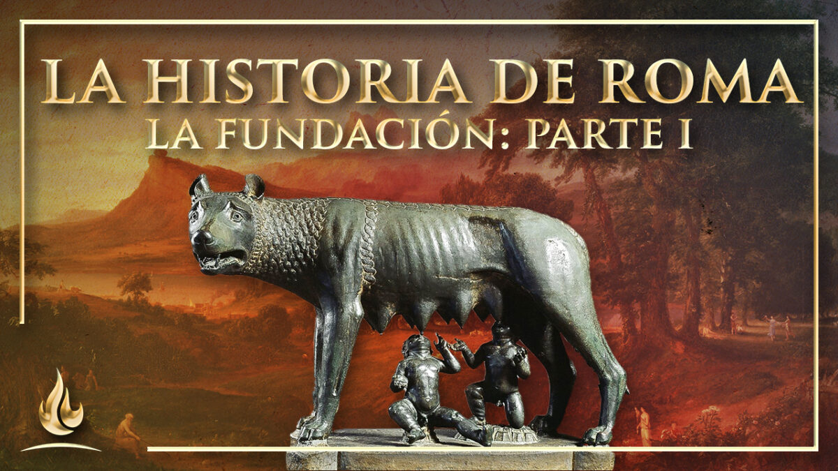 La historia de Roma (I): la fundación
