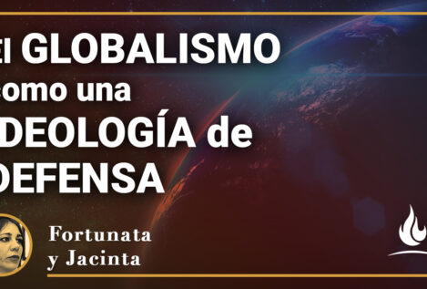 El globalismo como una ideología de defensa