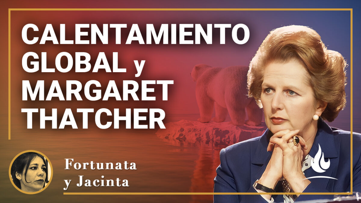 El calentamiento global y Margaret Thatcher