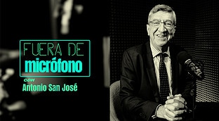 Fuera de micrófono con Antonio San José