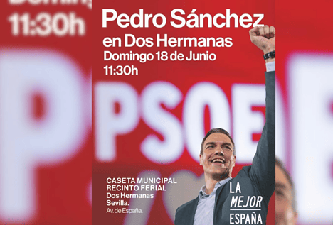 El PSOE cambia el mitin de Sánchez en Dos Hermanas por temor a un 'pinchazo' de aforo