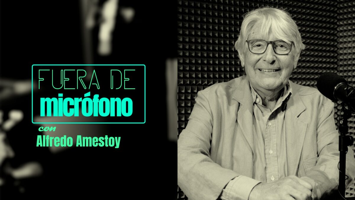 Fuera de micrófono con Alfredo Amestoy