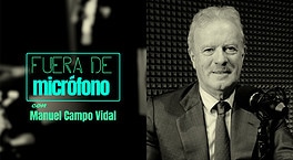 Fuera de micrófono con Manuel Campo Vidal