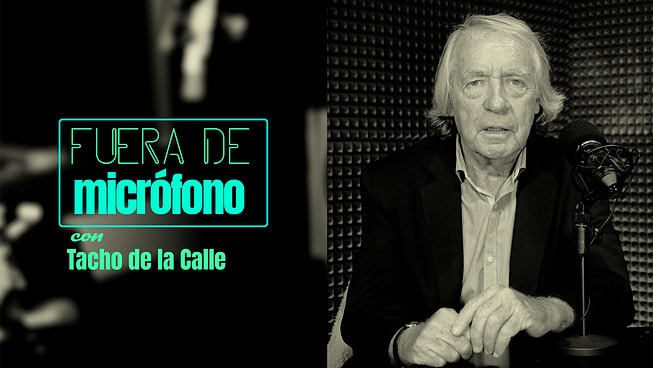 Fuera de micrófono con Tacho de la Calle