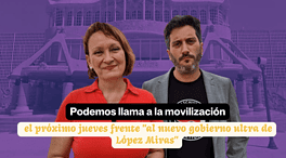 Podemos alienta protestas ante la Asamblea de Murcia contra la investidura de López Miras
