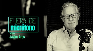 Fuera de micrófono con Javier Ares