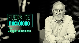 Fuera de micrófono con Joaquín Arozamena