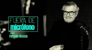 Fuera de micrófono con Fermín Bocos