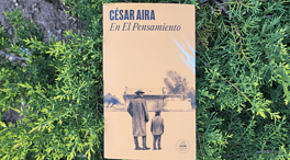 César Aira: un pasado al que pertenecer