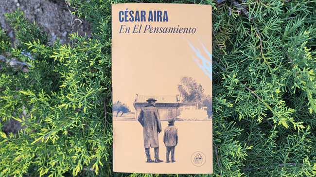 César Aira: un pasado al que pertenecer