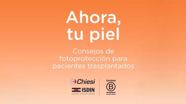 Chiesi e ISDIN lanzan la tercera edición de la iniciativa #AhoraTuPiel para ayudar a prevenir el cáncer de piel en personas trasplantadas