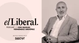 El podcast de El Liberal con Manuel Fernández Ordóñez