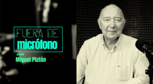 Fuera de micrófono con Miguel Platón