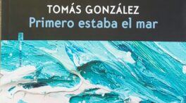 Primero estaba el mar: otra clase magistral de Tomás González