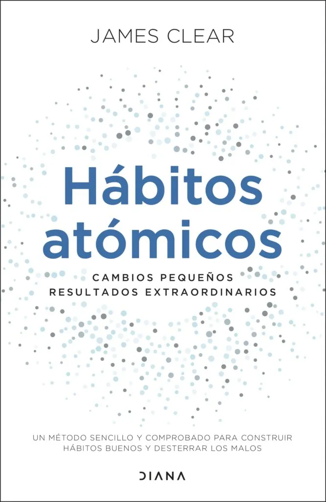 Portada del libro 'Hábitos atómicos', de James Clear. 
Planetadelibros