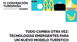 La IV Convención Turespaña analiza en Tenerife la digitalización de cara a un turismo sostenible