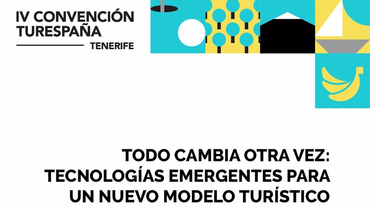 La IV Convención Turespaña analiza en Tenerife la digitalización de cara a un turismo sostenible