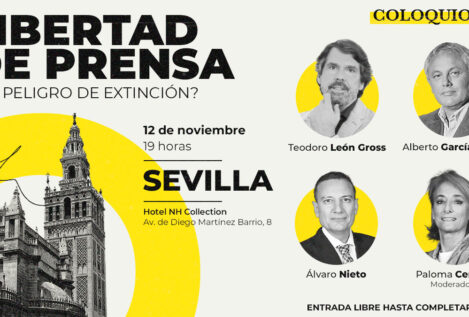 THE OBJECTIVE organiza este martes en Sevilla un coloquio sobre la libertad de prensa