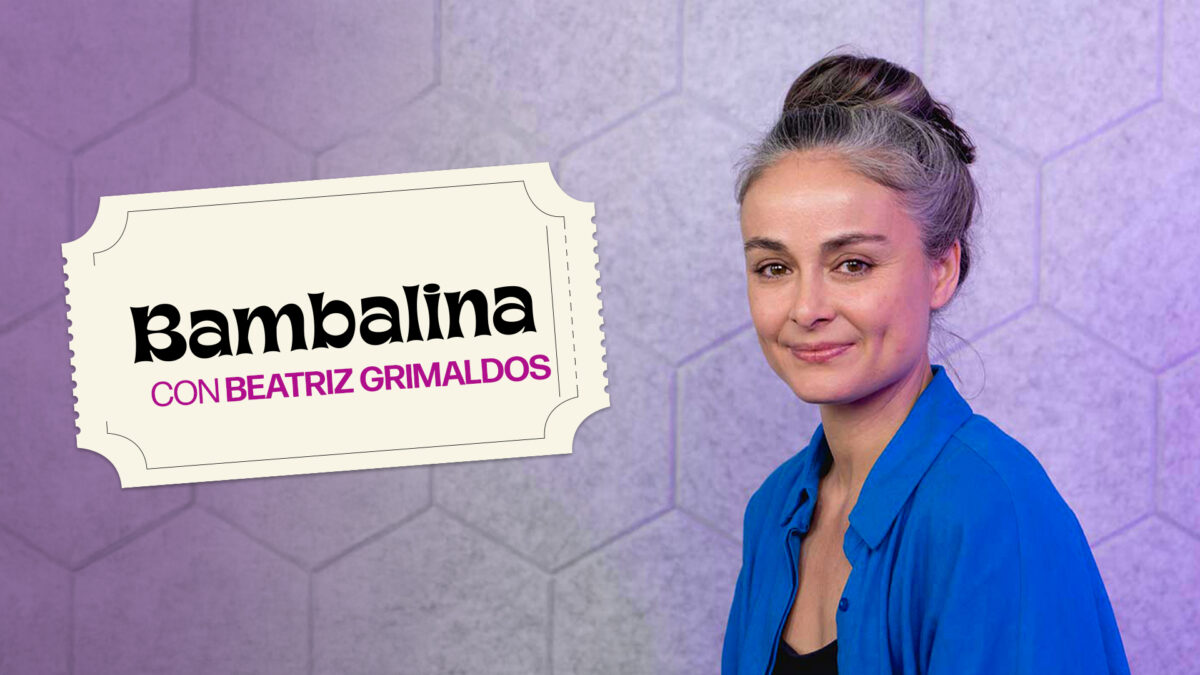 VIDEO | Bambalina con Beatriz Grimaldos