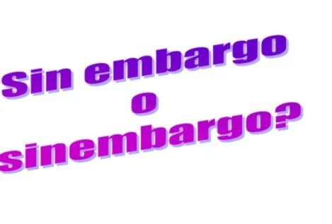 «Sinembargo» o «Sin embargo»: esta es la falta de ortografía según la RAE