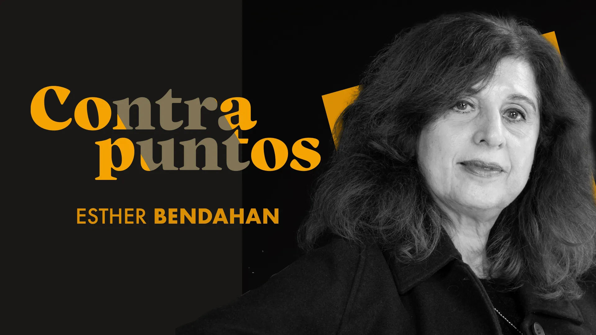 VIDEO | Contrapuntos con Esther Bendahan