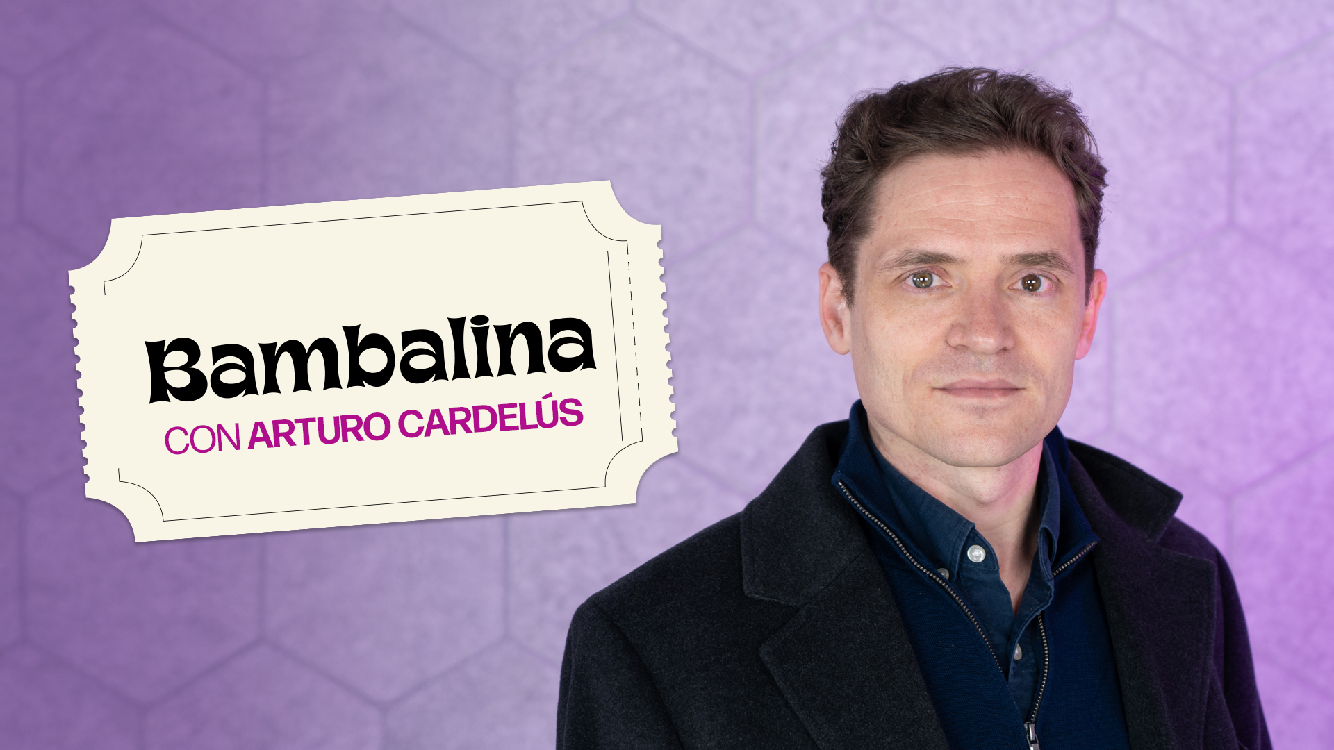 VIDEO | Bambalina con Arturo Cardelús