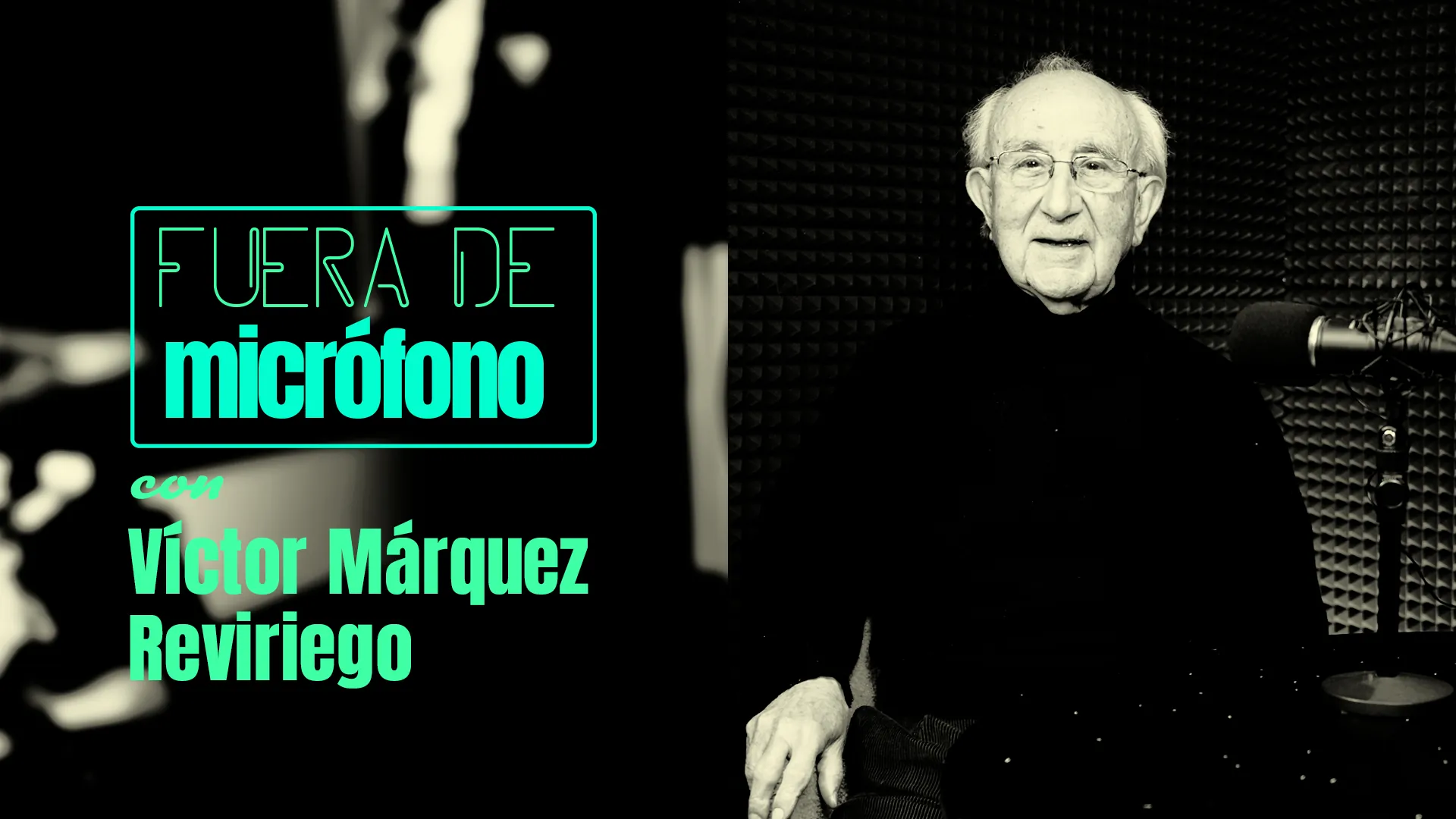 VIDEO | Fuera de Micrófono con Víctor Márquez Reviriego