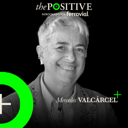 Podcast | Mercedes Valcárcel en The Positive