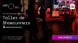Últimos días para inscribirse en el Taller de Showrunners de The Core