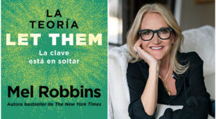 'La teoría Let Them': las claves del exitoso libro de Mel Robbins para saber soltar y dejar ir