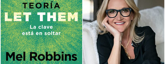 'La teoría Let Them': las claves del exitoso libro de Mel Robbins para saber soltar y dejar ir