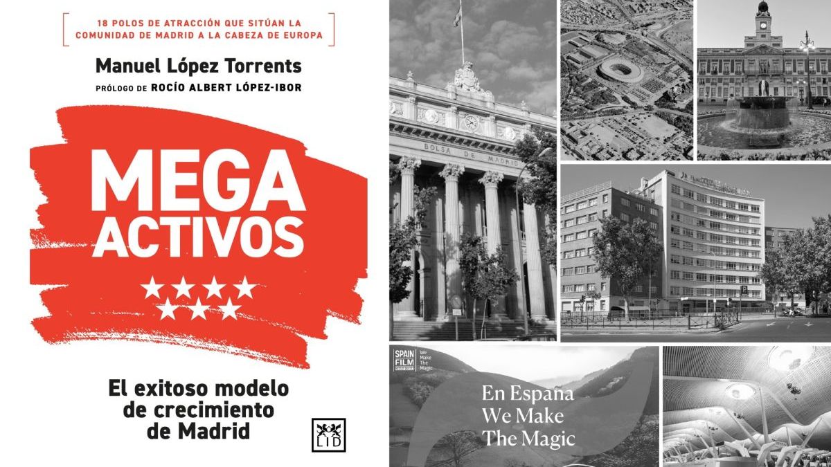‘Megactivos’, las claves del éxito de Madrid en el escenario global