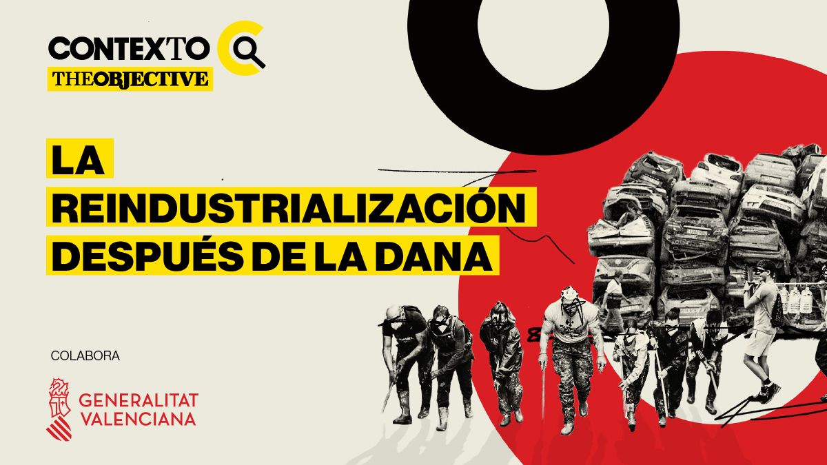 VÍDEO | ContexTO: La reindustrialización después de la dana