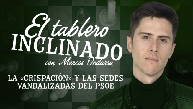 La «crispación» y las sedes vandalizadas del PSOE