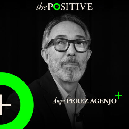 Podcast | Ángel Pérez Agenjo en The Positive