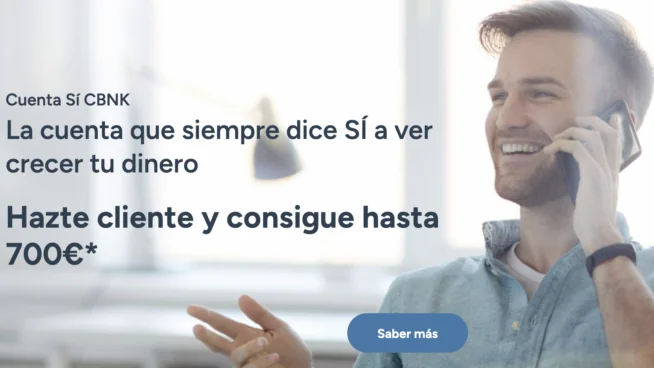 CBNK lanza 'Cuenta SÍ' con hasta 700 euros para nuevos clientes con ingresos recurrentes