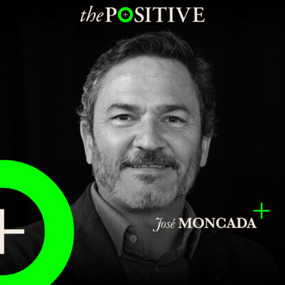 Podcast | José Moncada en The Positive