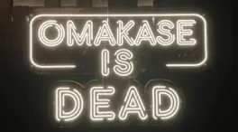 'Omakase is dead'