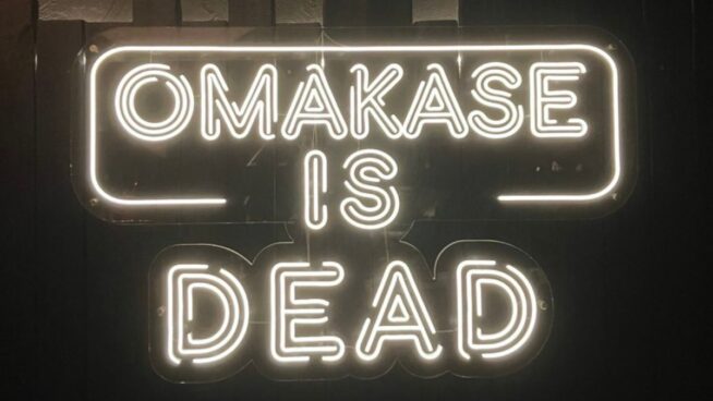 'Omakase is dead'