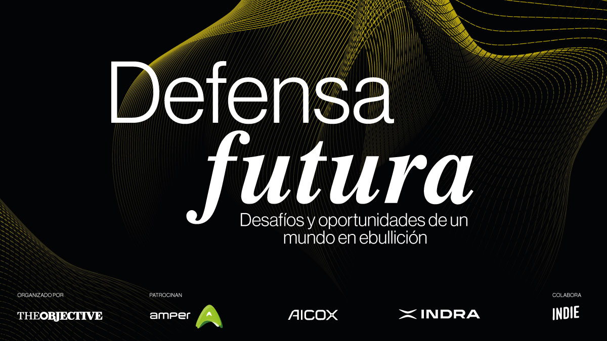 THE OBJECTIVE organiza en Madrid un foro sobre Defensa y el futuro del sector